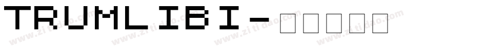 TRUMLIBI字体转换