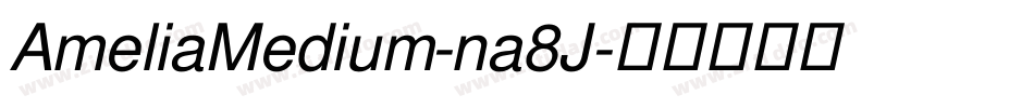AmeliaMedium-na8J字体转换