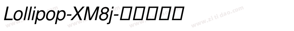 Lollipop-XM8j字体转换 Lollipop-XM8j字体转换