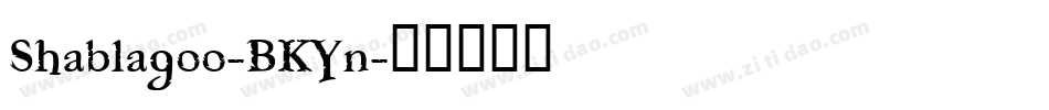 Shablagoo-BKYn字体转换