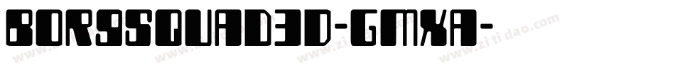 Borgsquad3D-Gmxa字体转换