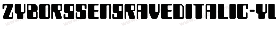 ZyborgsEngravedItalic-yW3q字体转换