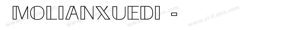 ◇MOLIANXUEDI◇字体转换