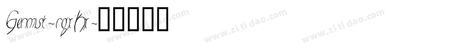 Gerimist-rgxKx字体转换 Gerimist-rgxKx字体转换