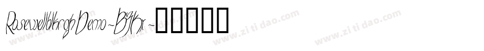 RosewellblkrghDemo-BZKx字体转换 RosewellblkrghDemo-BZKx字体转换