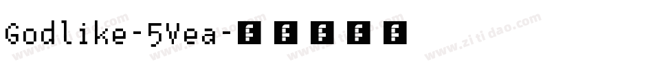 Godlike-5Vea字体转换