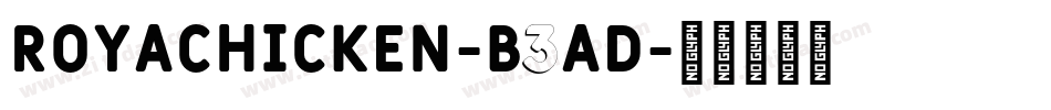 Royachicken-B3ad字体转换