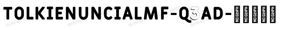 Tolkienuncialmf-q3Ad字体转换