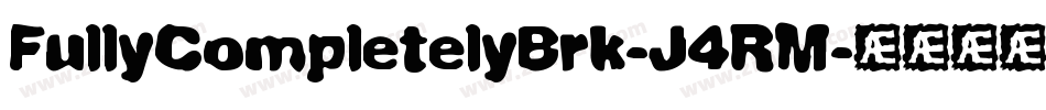 FullyCompletelyBrk-J4RM字体转换