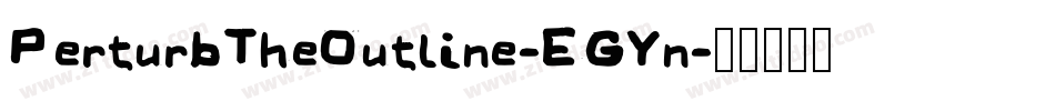 PerturbTheOutline-EGYn字体转换