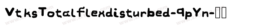 VtksTotalflexdisturbed-9pYn字体转换