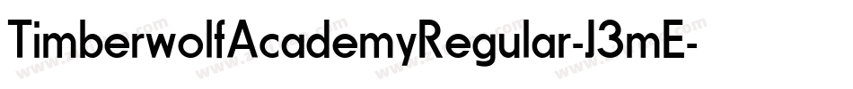 TimberwolfAcademyRegular-J3mE字体转换 TimberwolfAcademyRegular-J3mE字体转换