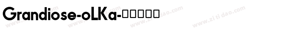 Grandiose-oLKa字体转换