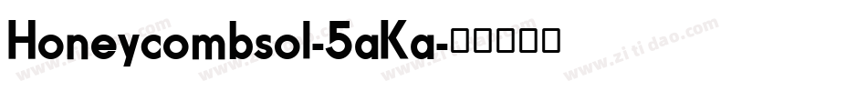 Honeycombsol-5aKa字体转换