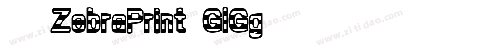 101ZebraPrint-GlGg字体转换