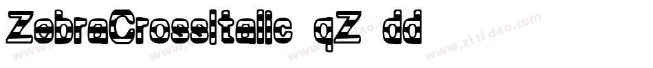 ZebraCrossItalic-qZ3dd字体转换
