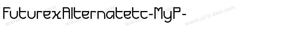 FuturexAlternatetc-MyP字体转换