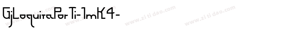 GjLoquitaPorTi-1mK4字体转换