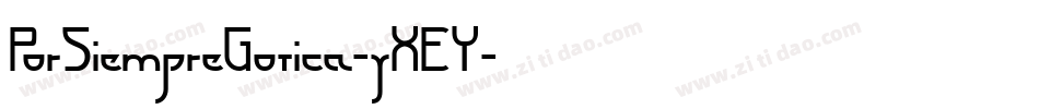 PorSiempreGotica-yXEY字体转换
