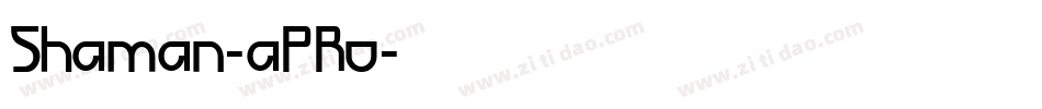 Shaman-aPRo字体转换