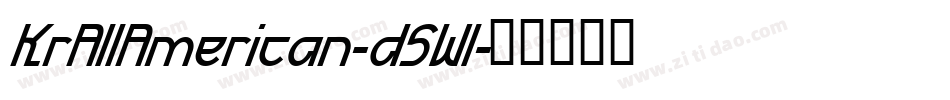 KrAllAmerican-d5Wl字体转换 KrAllAmerican-d5Wl字体转换