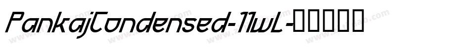 PankajCondensed-11wL字体转换