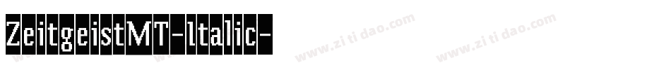 ZeitgeistMT-Italic字体转换