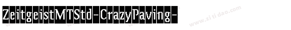 ZeitgeistMTStd-CrazyPaving字体转换
