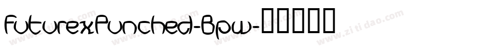 FuturexPunched-Bpw字体转换