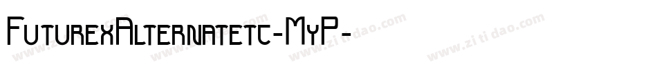 FuturexAlternatetc-MyP字体转换