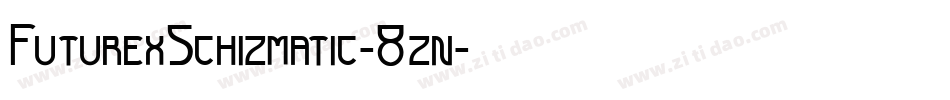 FuturexSchizmatic-8zn字体转换