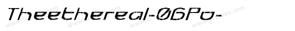 Theethereal-06Po字体转换