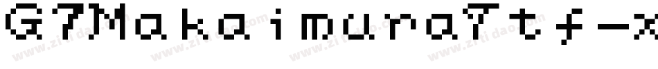 G7MakaimuraTtf-xoZm字体转换