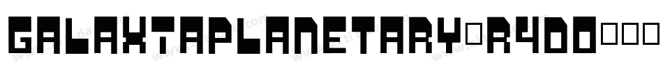 GalaxiaPlanetary-r4DO字体转换