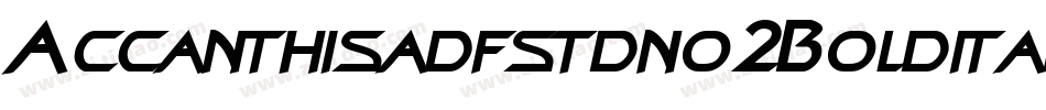 Accanthisadfstdno2Bolditalic-MdaY字体转换