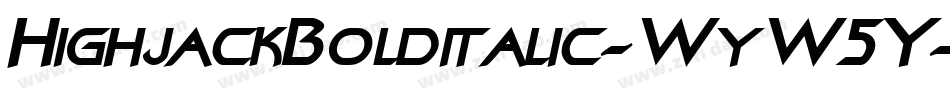HighjackBolditalic-WyW5Y字体转换