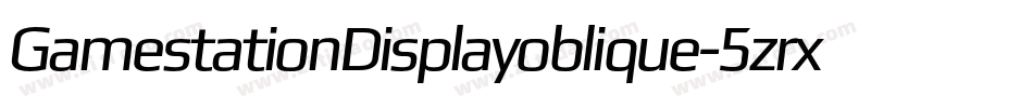 GamestationDisplayoblique-5zrx字体转换