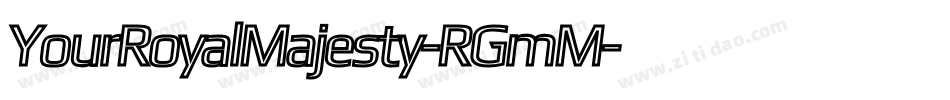 YourRoyalMajesty-RGmM字体转换