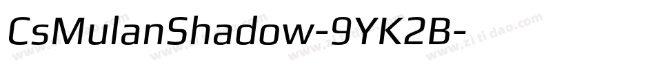 CsMulanShadow-9YK2B字体转换