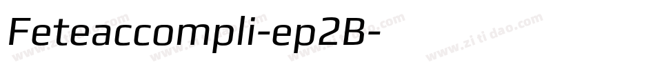 Feteaccompli-ep2B字体转换 Feteaccompli-ep2B字体转换