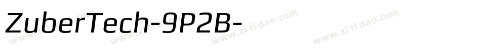 ZuberTech-9P2B字体转换 ZuberTech-9P2B字体转换