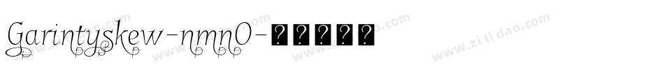 Garintyskew-nmnO字体转换