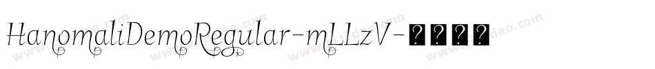 HanomaliDemoRegular-mLLzV字体转换 HanomaliDemoRegular-mLLzV字体转换