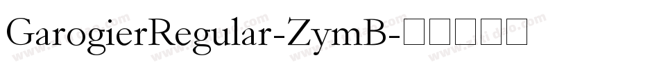 GarogierRegular-ZymB字体转换