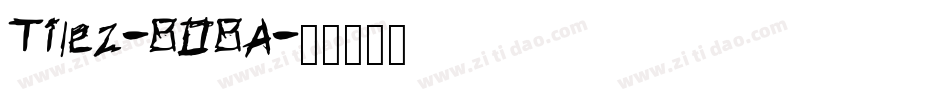 Tilez-8O8A字体转换 Tilez-8O8A字体转换