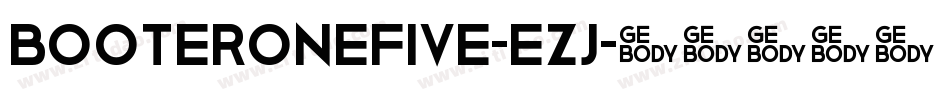BooterOneFive-EZj字体转换 BooterOneFive-EZj字体转换