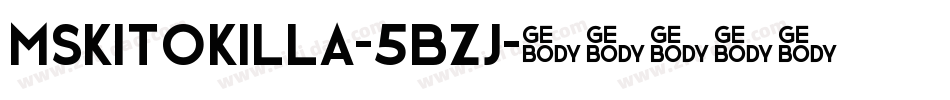 Mskitokilla-5BZj字体转换