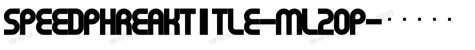 SpeedPhreakTitle-mL2oP字体转换