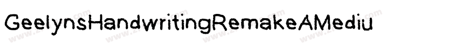 GeelynsHandwritingRemakeAMedium-DRvx字体转换