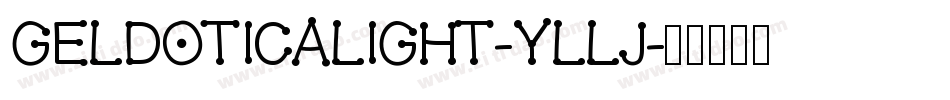 Geldoticalight-YLlj字体转换